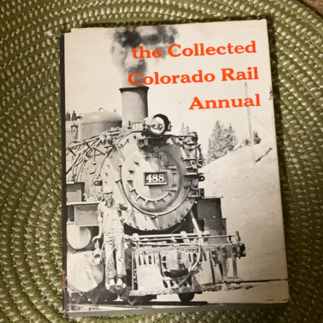 The Collected Colorado Rail Annual