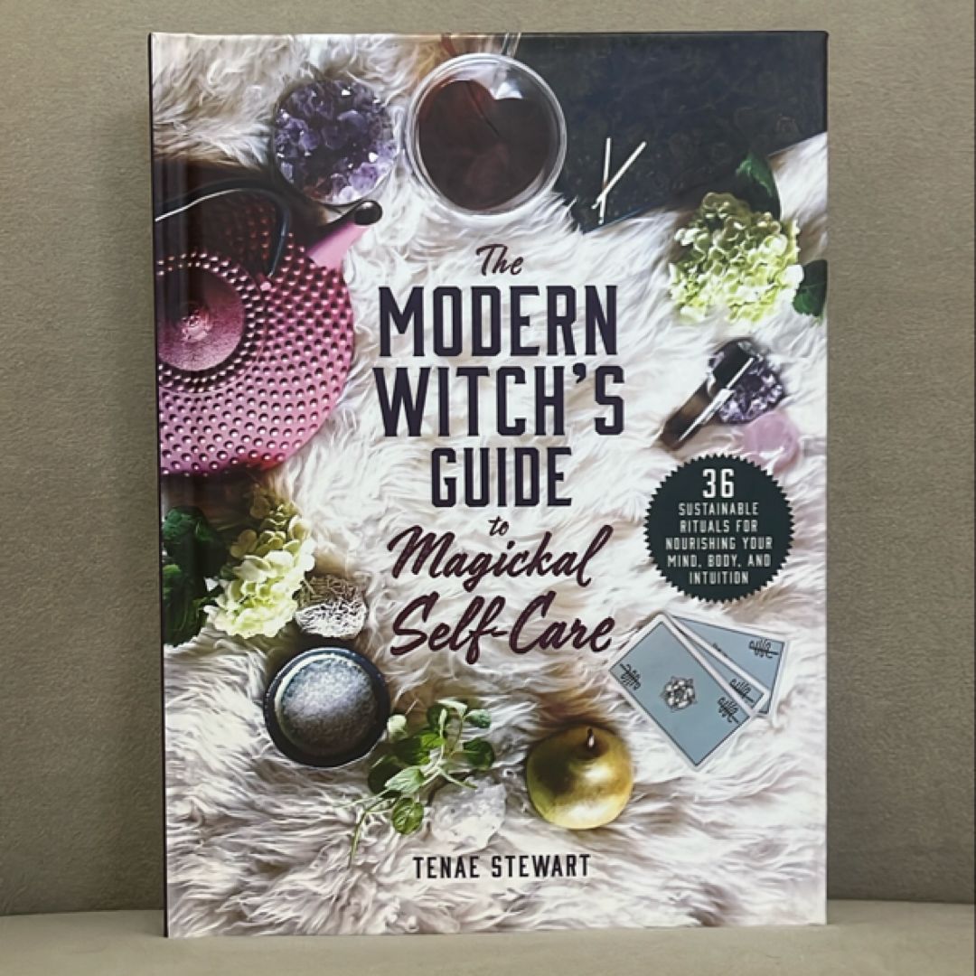 The Modern Witch's Guide to Magickal Self-Care