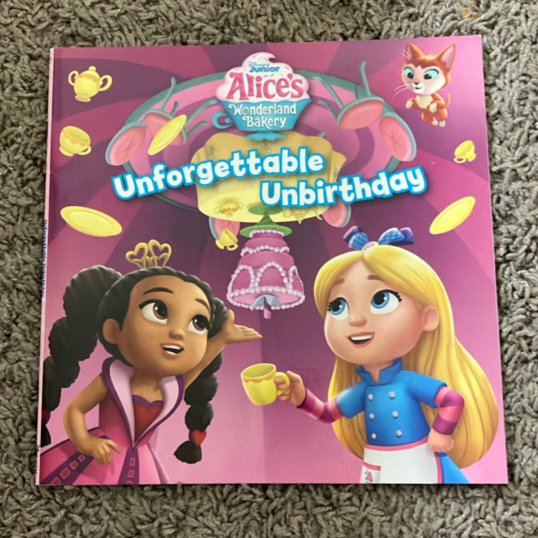 Alice's Wonderland Bakery Unforgettable Unbirthday by Disney Books