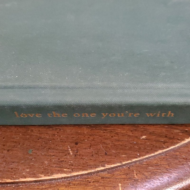 Love the One You're With