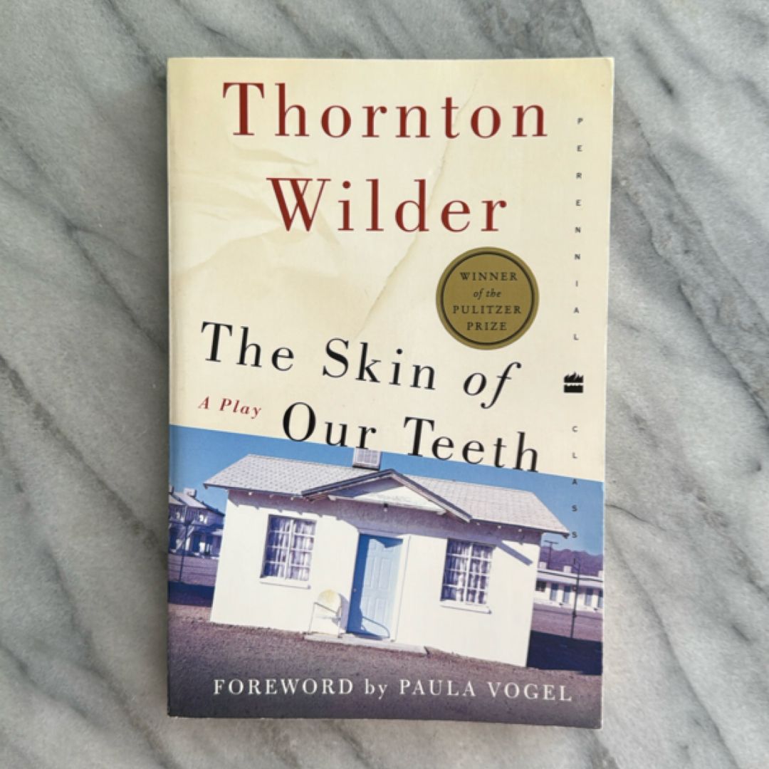 The Skin of Our Teeth