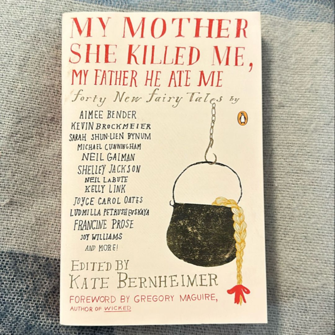 My Mother She Killed Me, My Father He Ate Me