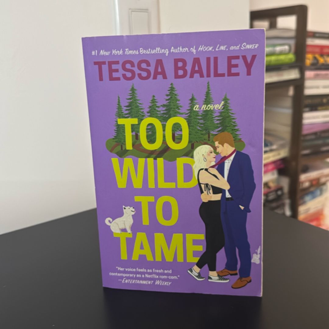 Too Wild to Tame
