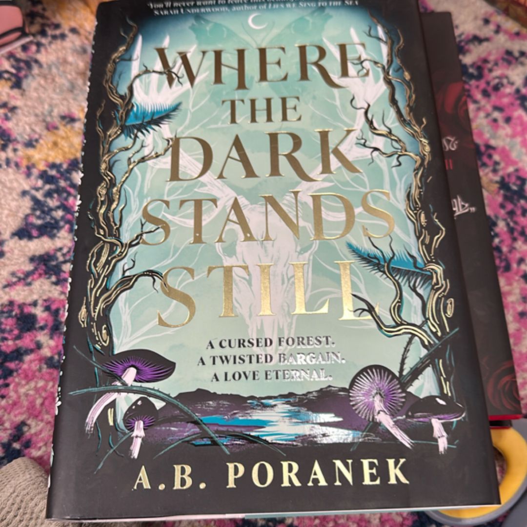 Where The Dark Stands Still (waterstones Exclusive Edition)