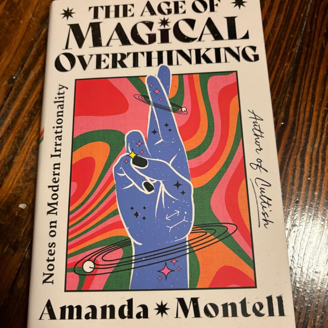 The Age of Magical Overthinking