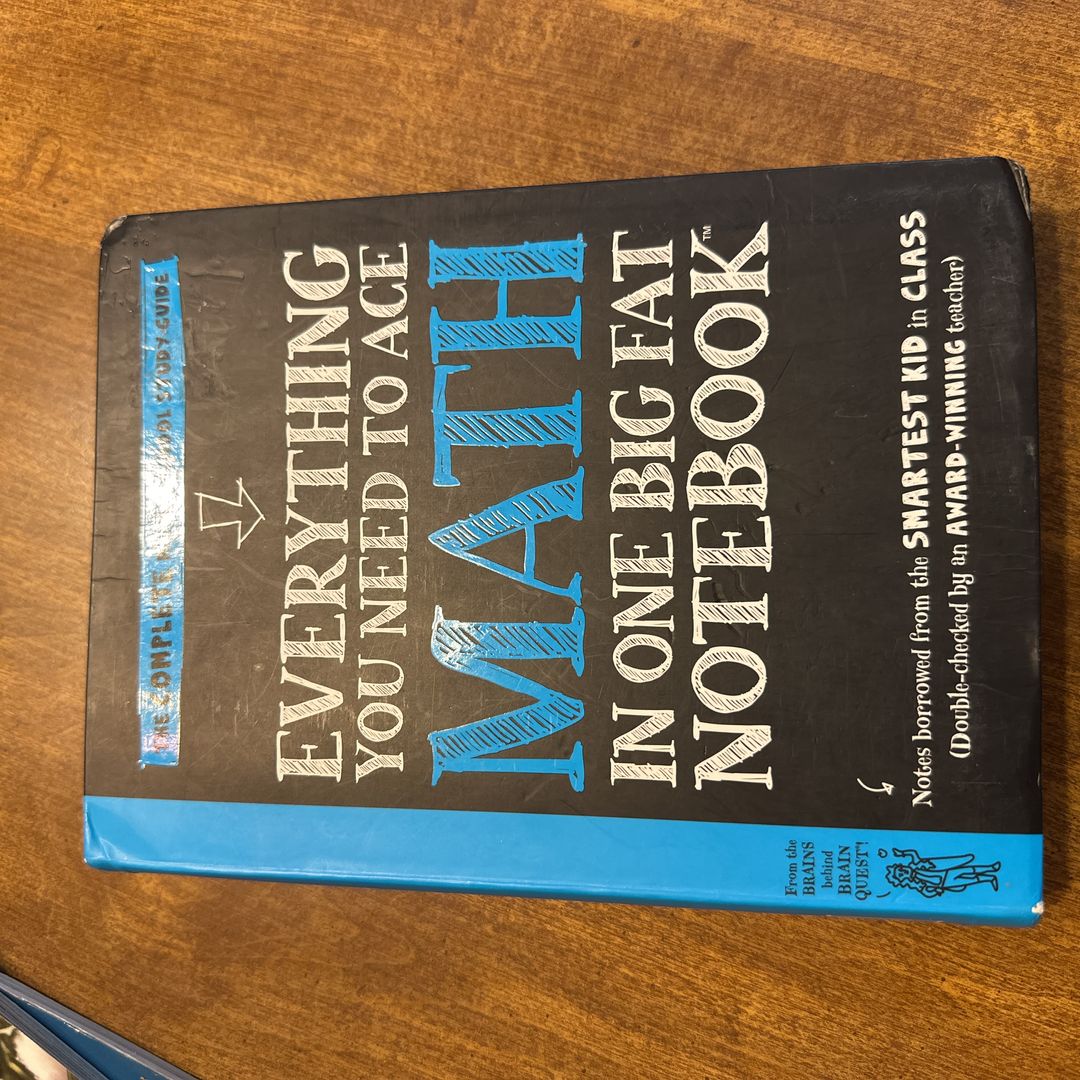Everything You Need to Ace Math in One Big Fat Notebook