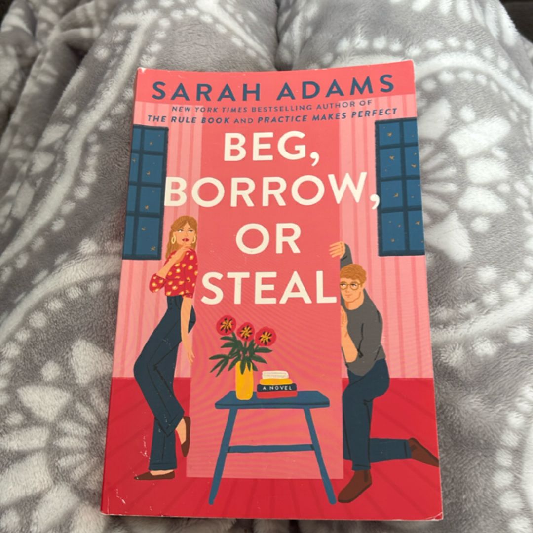 Beg, Borrow, or Steal