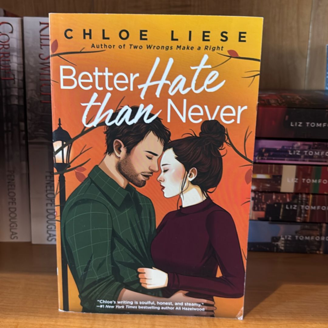 Better Hate Than Never