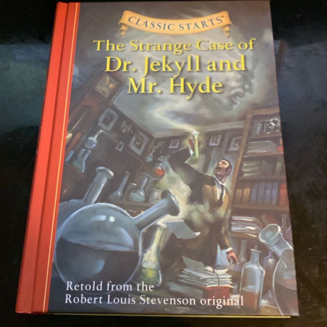 Classic Starts®: the Strange Case of Dr. Jekyll and Mr. Hyde