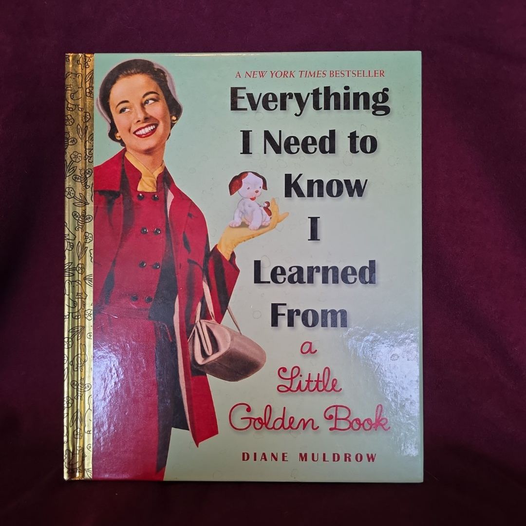 Everything I Need to Know I Learned from a Little Golden Book