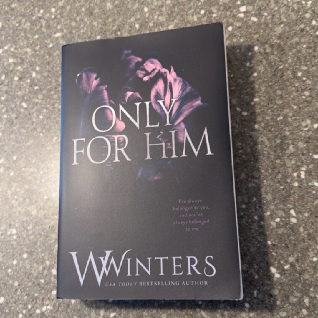 Only for Him