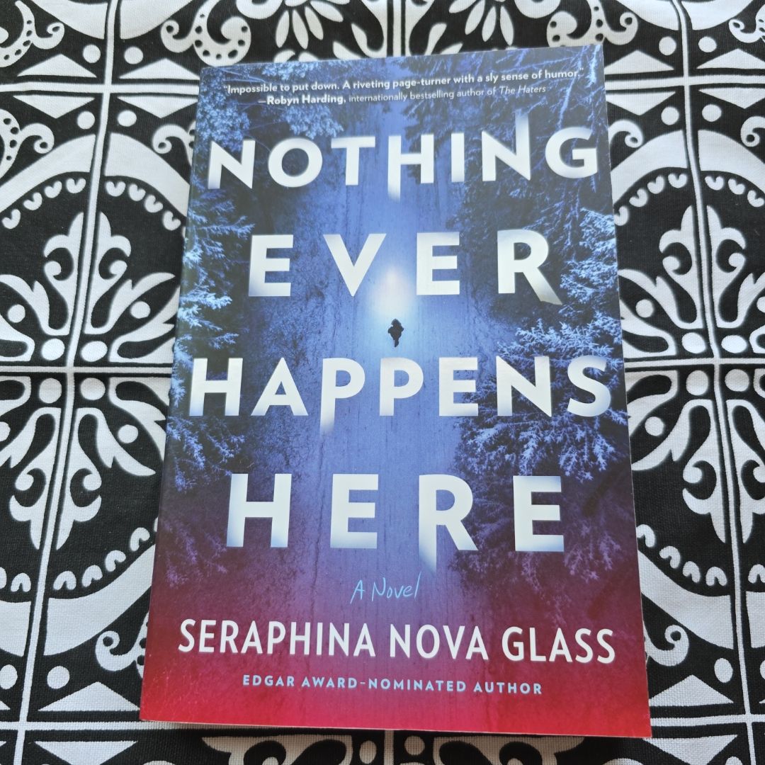 Nothing Ever Happens Here