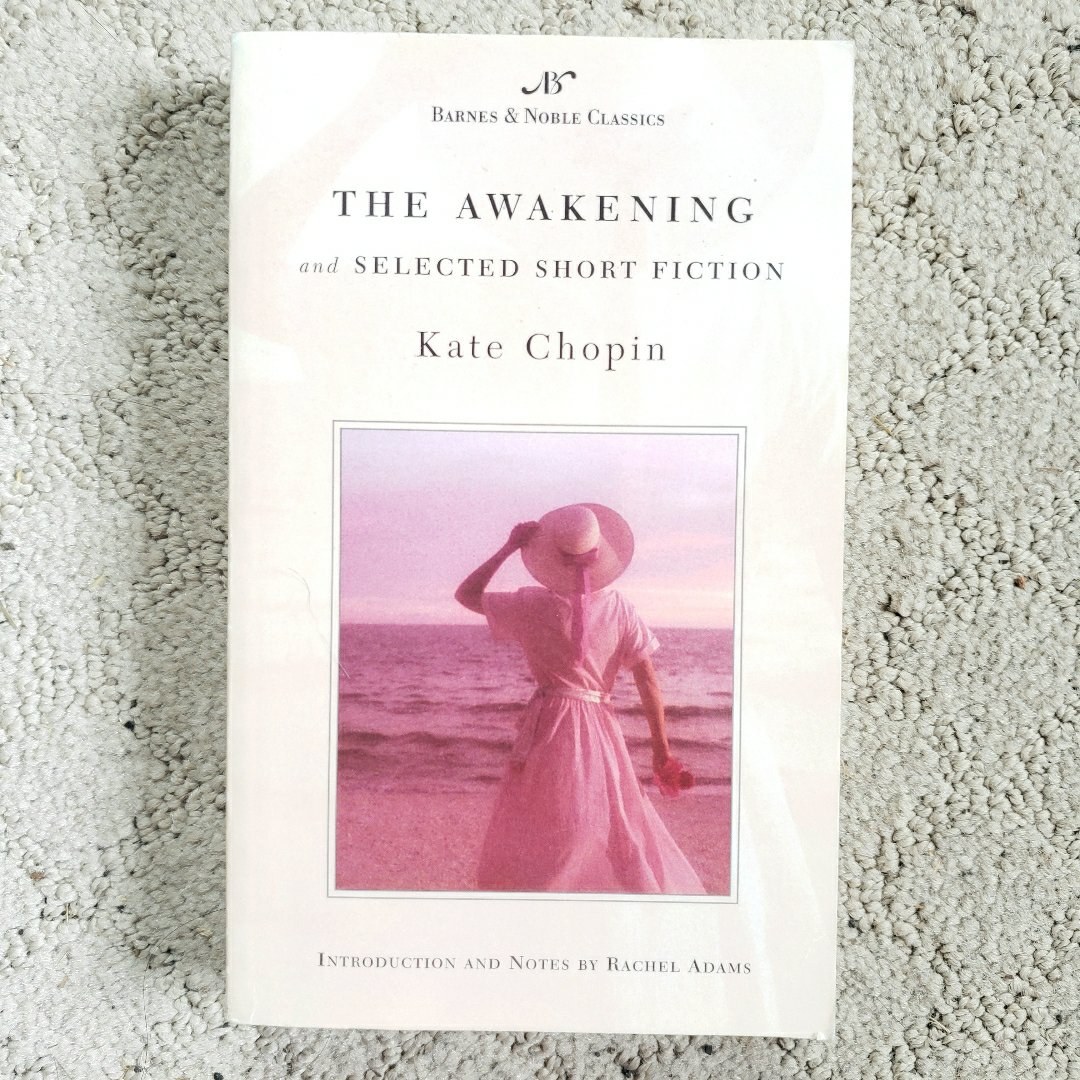 The Awakening and Selected Short Fiction (Barnes & Noble Classics Edition,  2003)