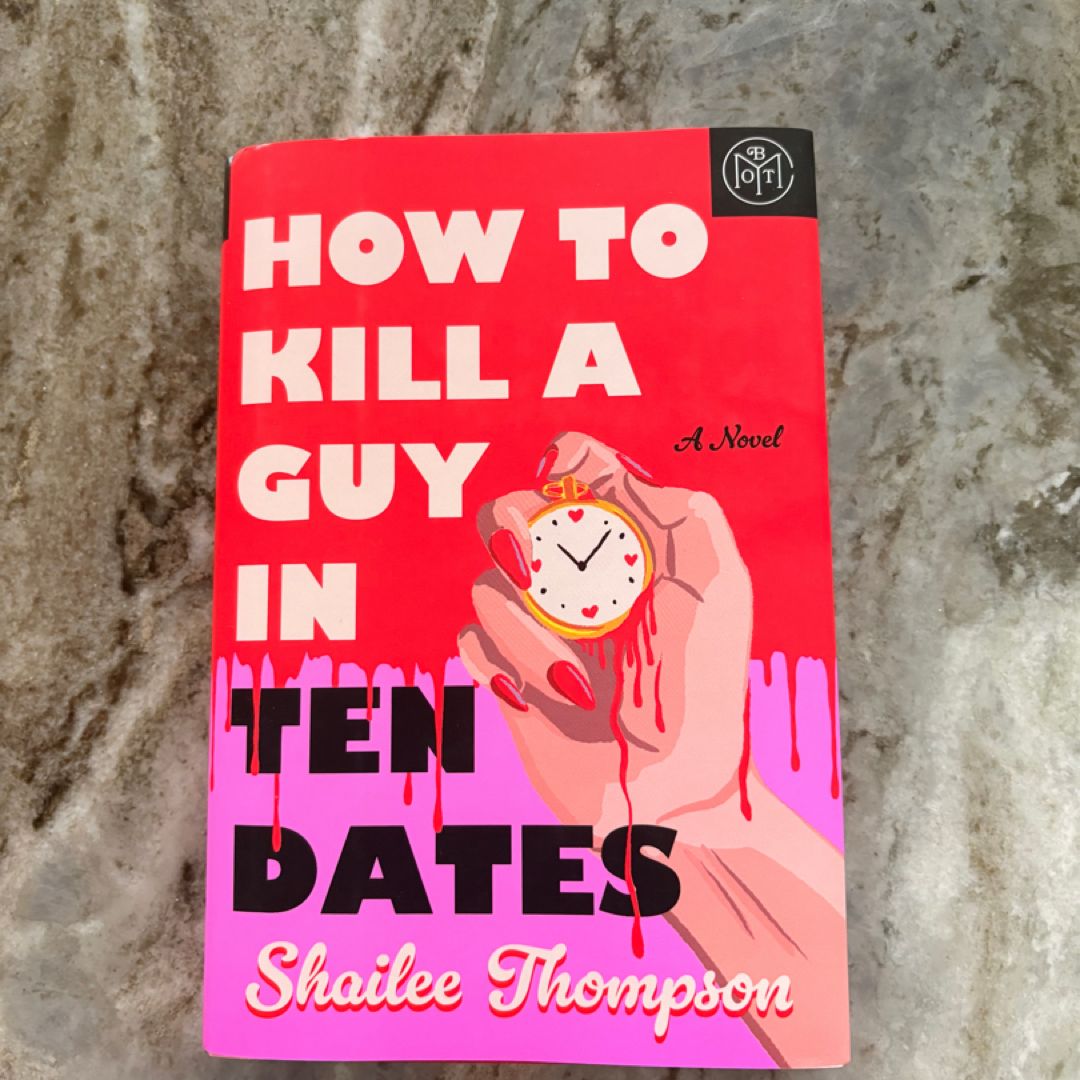 How to Kill a Guy in Ten Dates