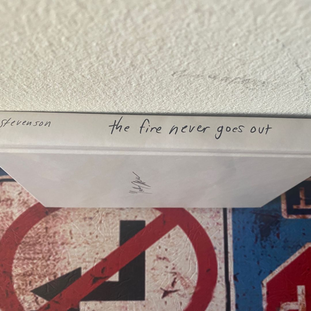 The Fire Never Goes Out