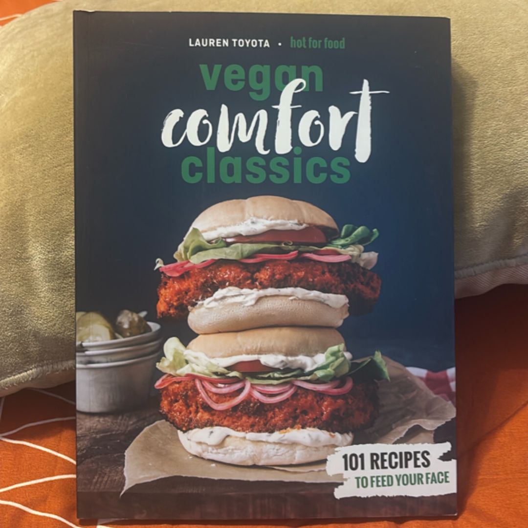 Hot for Food Vegan Comfort Classics