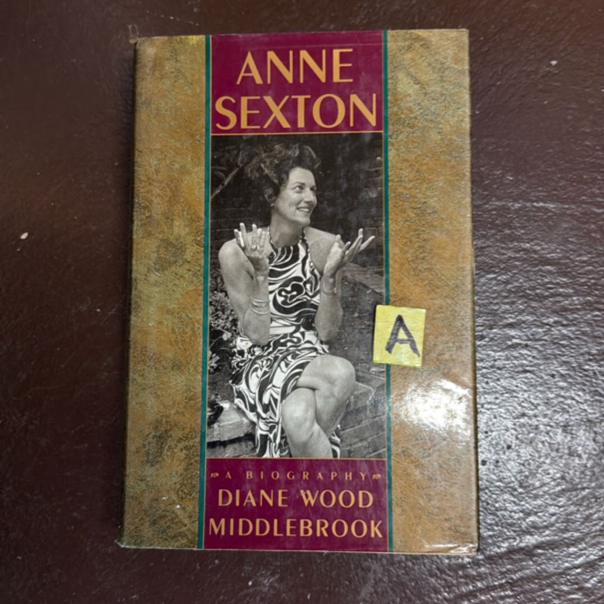 Anne Sexton by Diane W. Middlebrook