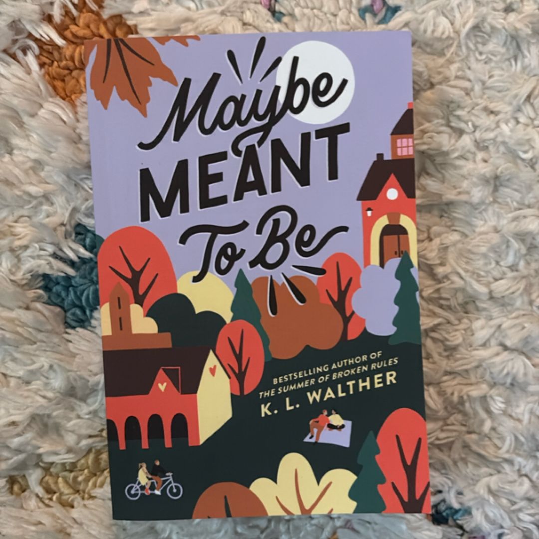Maybe Meant to Be