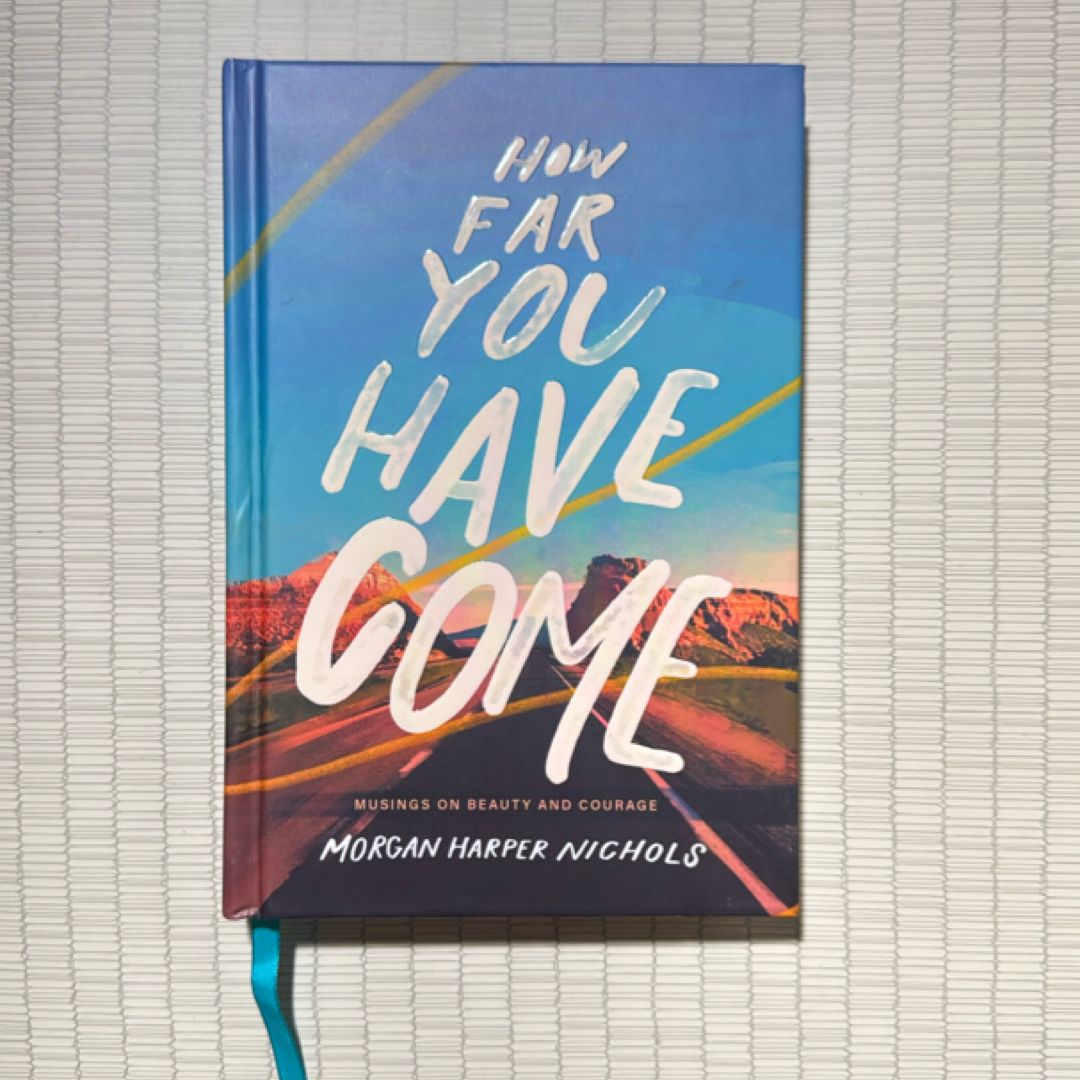 How Far You Have Come