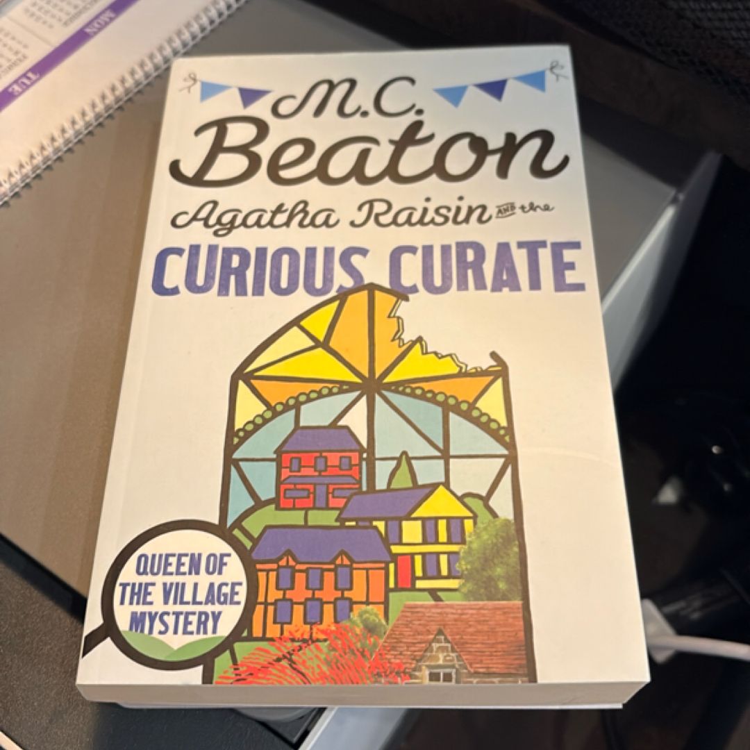 Agatha Raisin and the Case of the Curious Curate