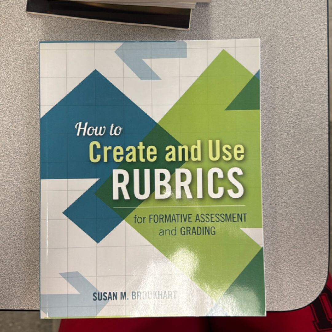 How to Create and Use Rubrics for Formative Assessment and Grading by ...