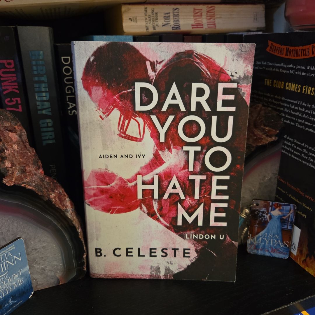 Dare You to Hate Me