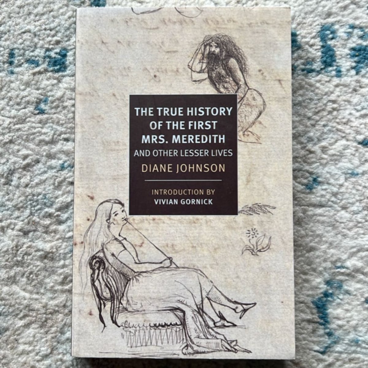 The True History of the First Mrs. Meredith and Other Lesser Lives by ...
