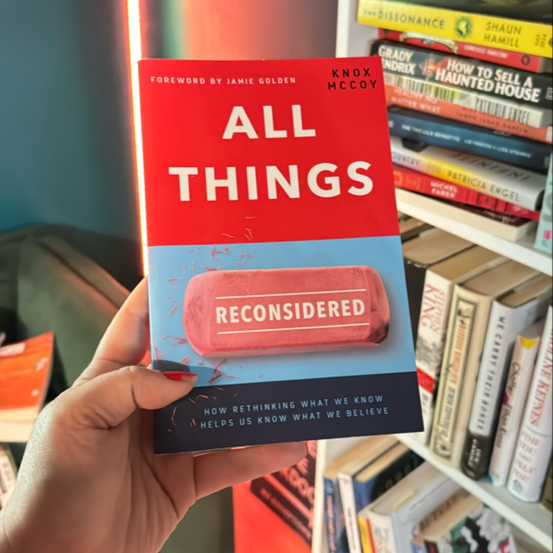 All Things Reconsidered