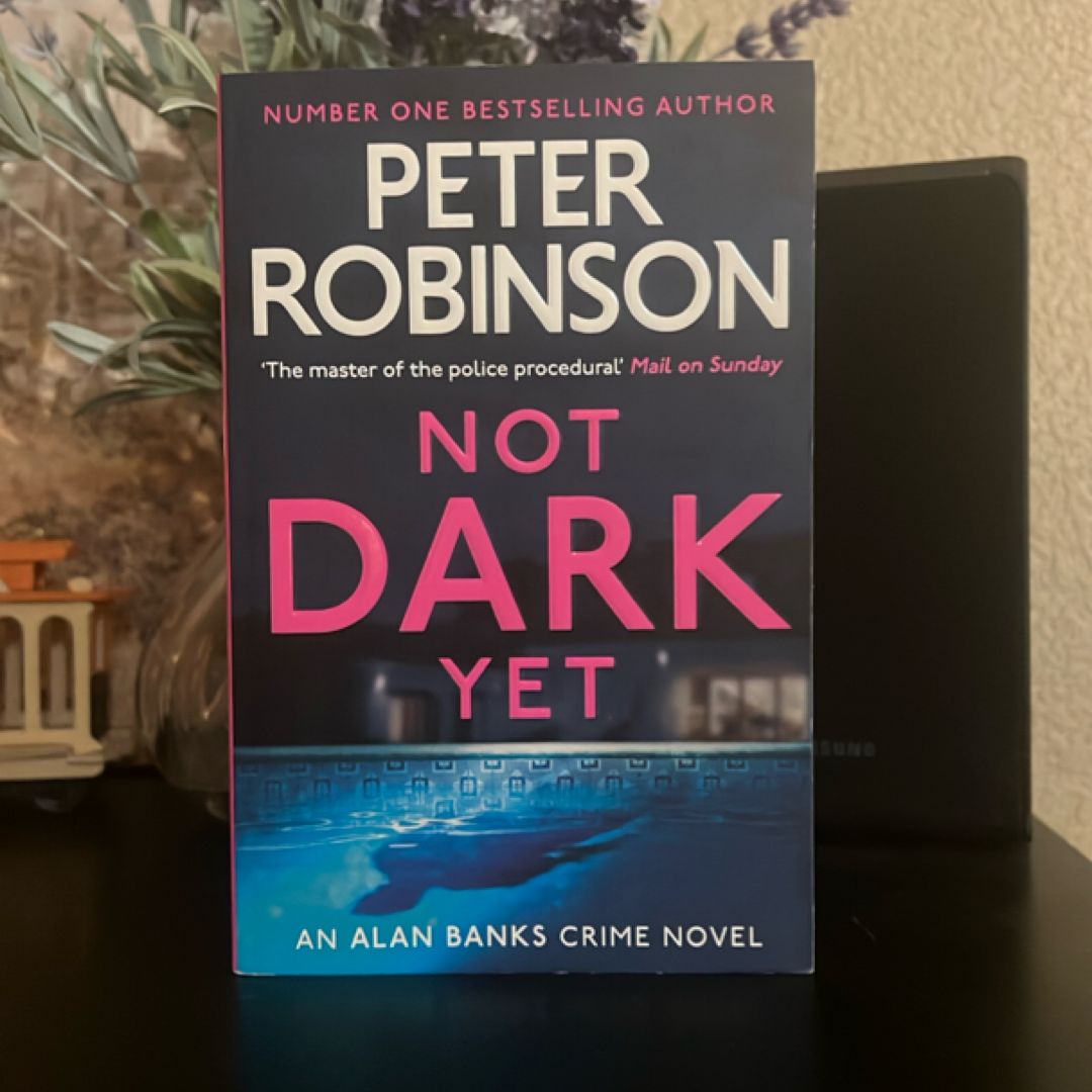 Not Dark Yet