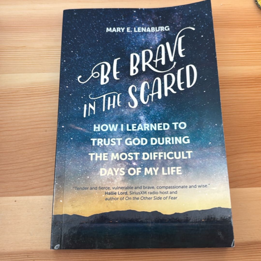 Be Brave in the Scared