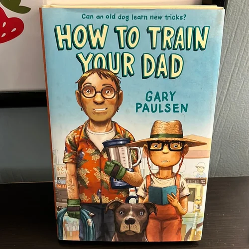 How to Train Your Dad