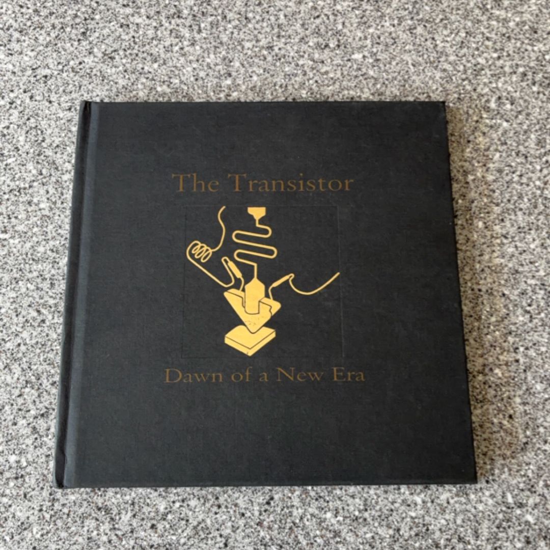 The Transistor - Dawn of a New Era