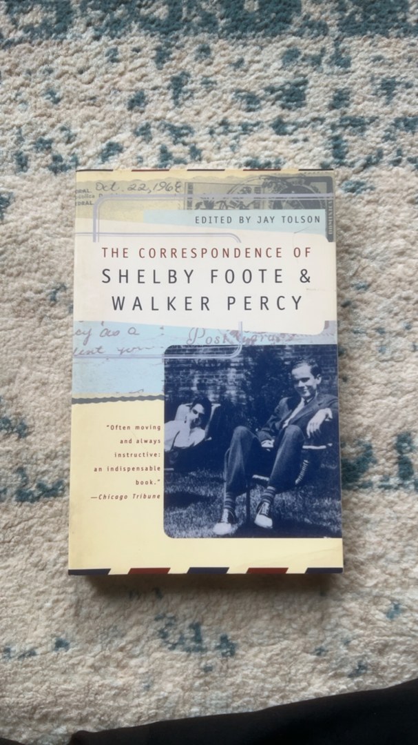 The Correspondence of Shelby Foote and Walker Percy