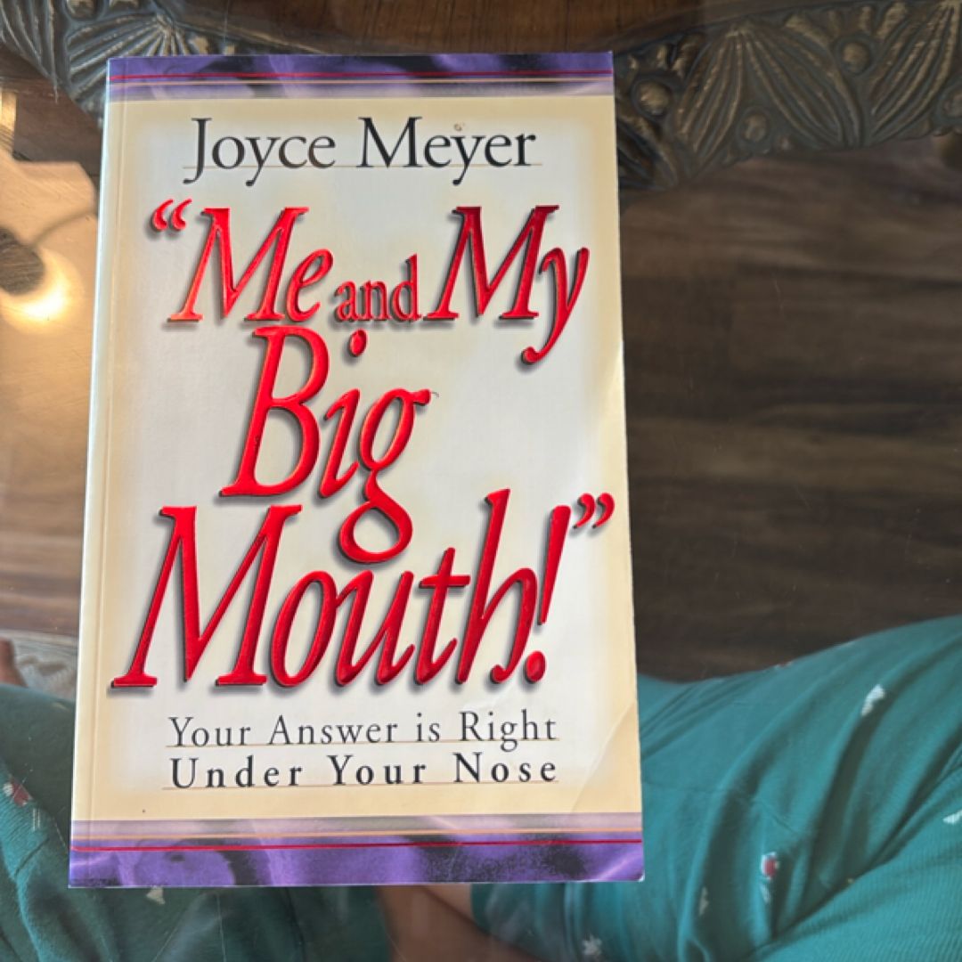 Me and My Big Mouth!