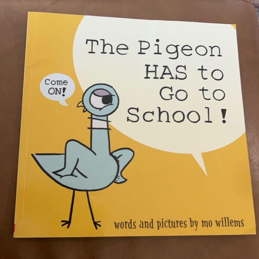 The Pigeon Has to Go to School!