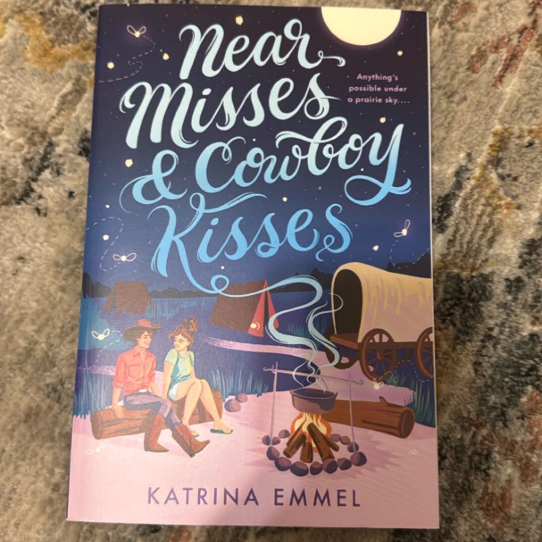 Near Misses and Cowboy Kisses