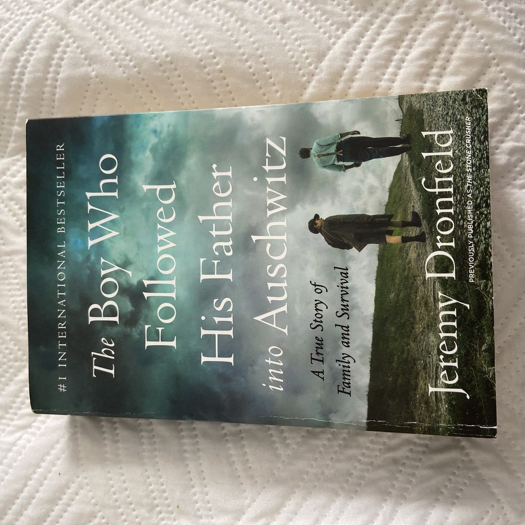 The Boy Who Followed His Father into Auschwitz