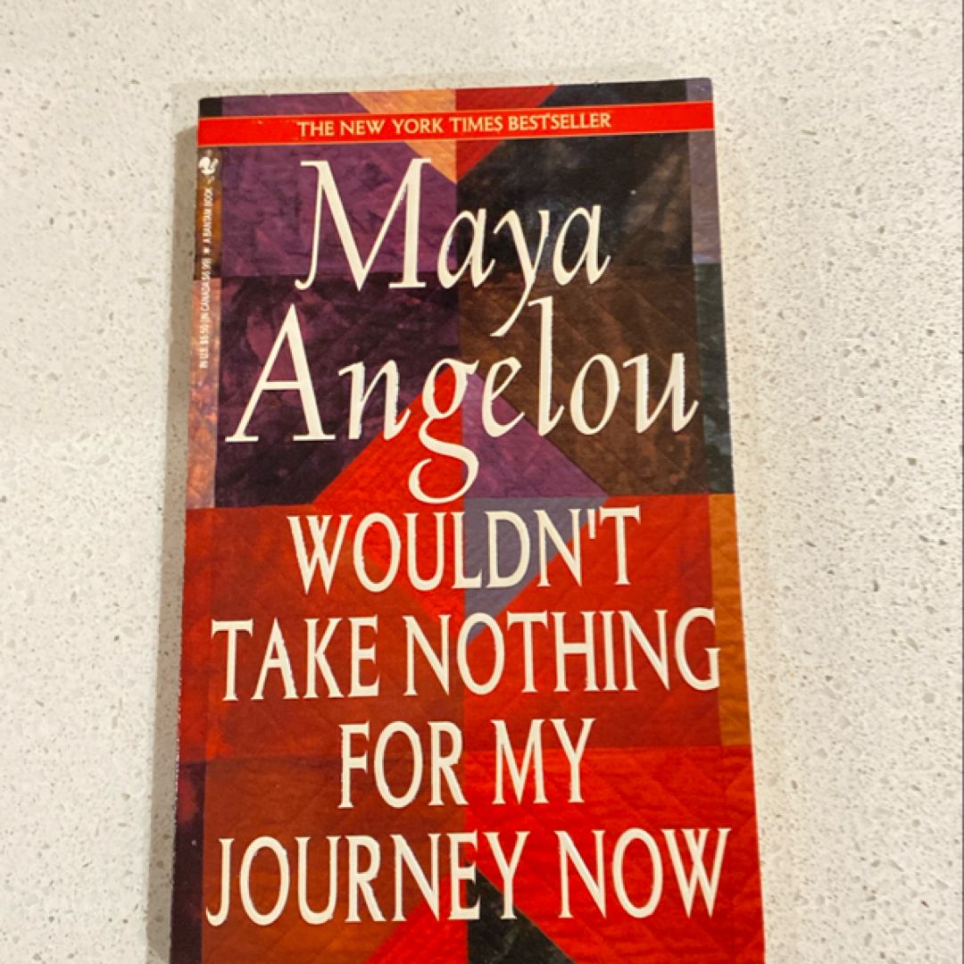 Wouldn't Take Nothing for My Journey Now