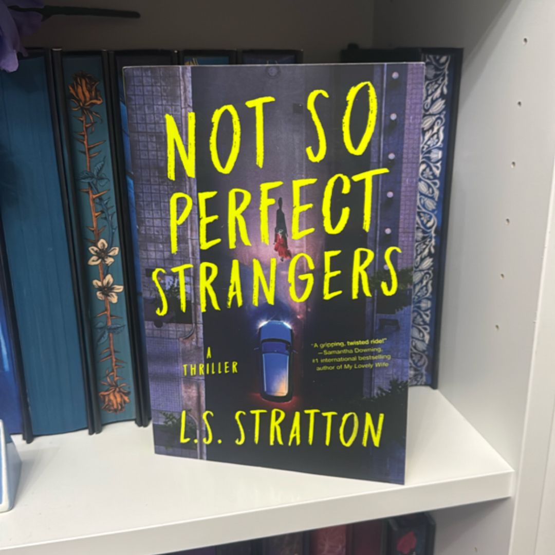 Not So Perfect Strangers
