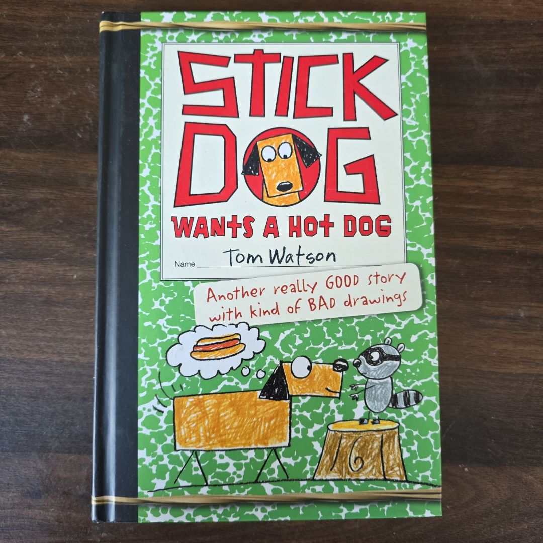 Stick Dog Wants a Hot Dog