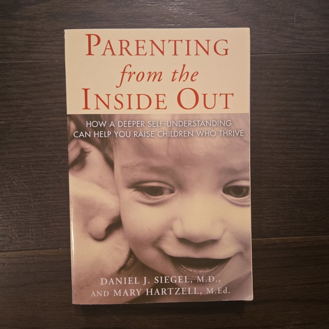 Parenting from the Inside Out