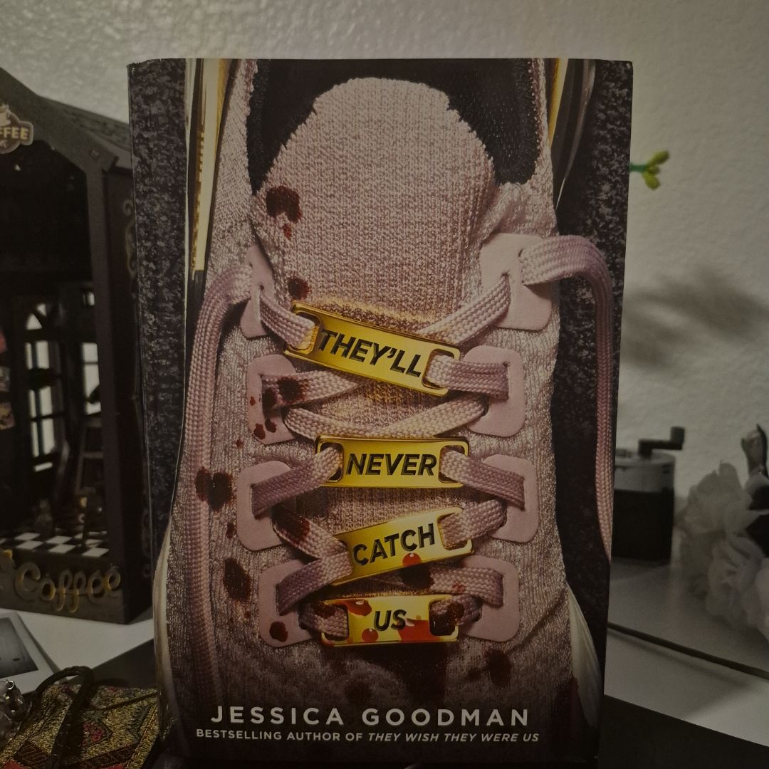 They'll Never Catch Us