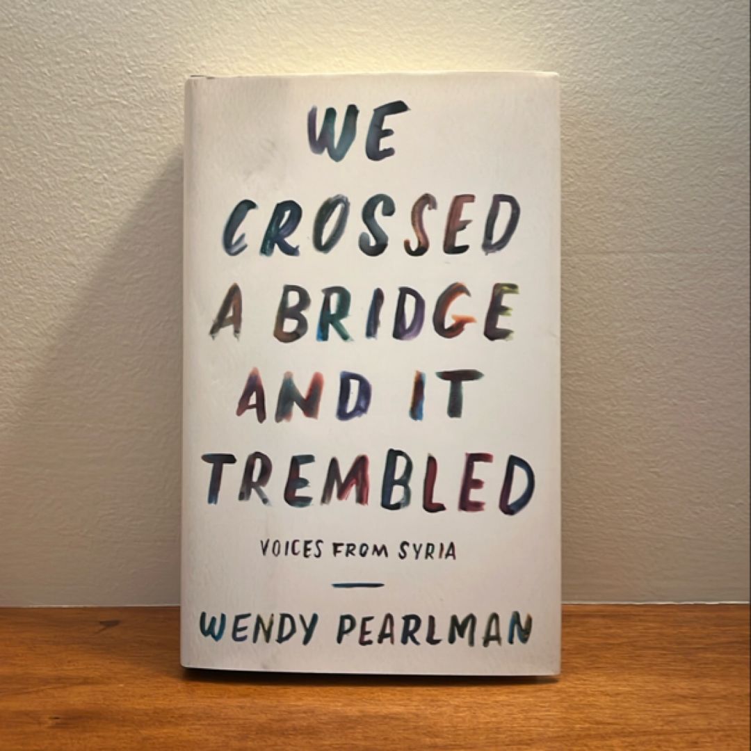 We Crossed a Bridge and It Trembled