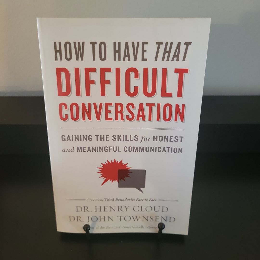 How to Have That Difficult Conversation