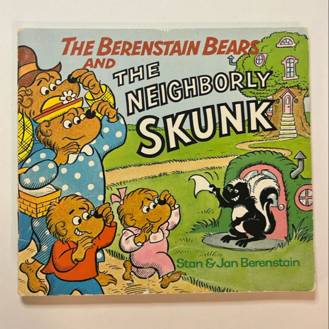 The Berenstain Bears and the Neighborly Skunk