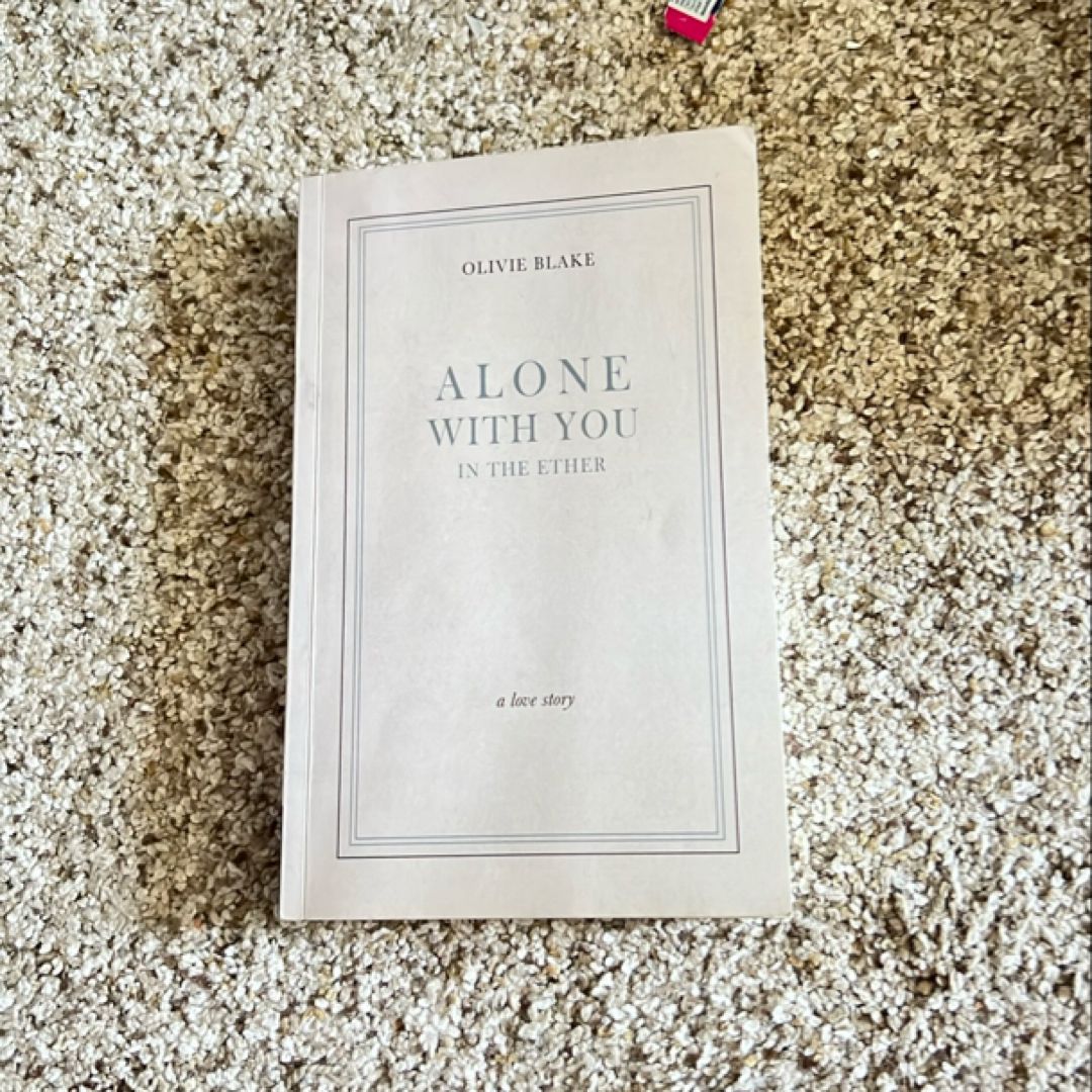 Alone with You in the Ether