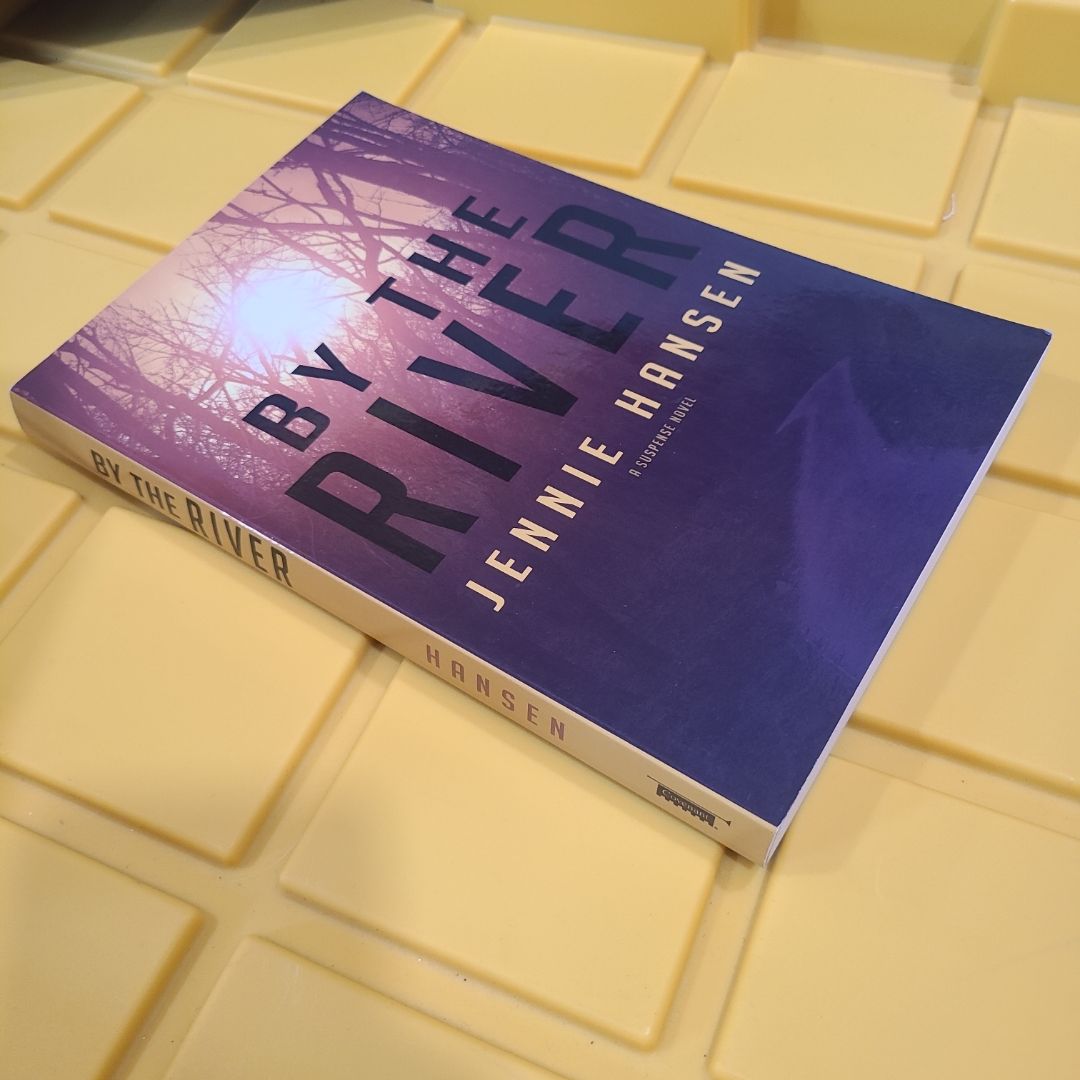 By the River A Suspense Novel