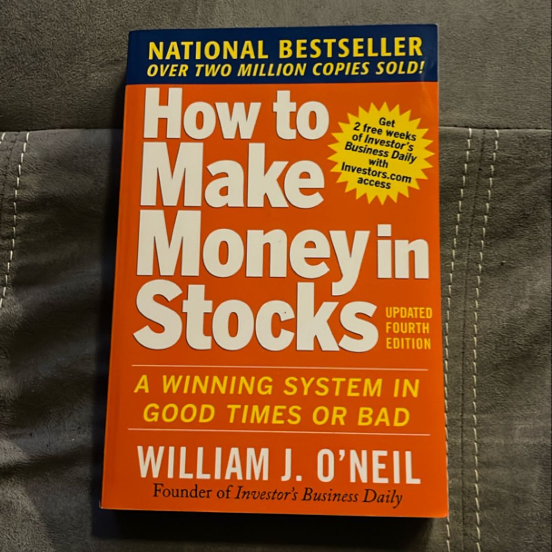 How to Make Money in Stocks: a Winning System in Good Times and Bad, Fourth Edition