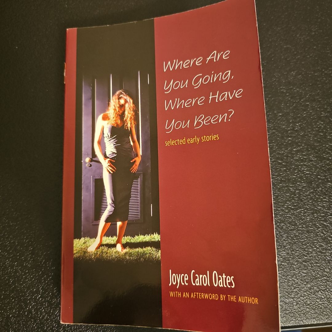 Where Are You Going, Where Have You Been?