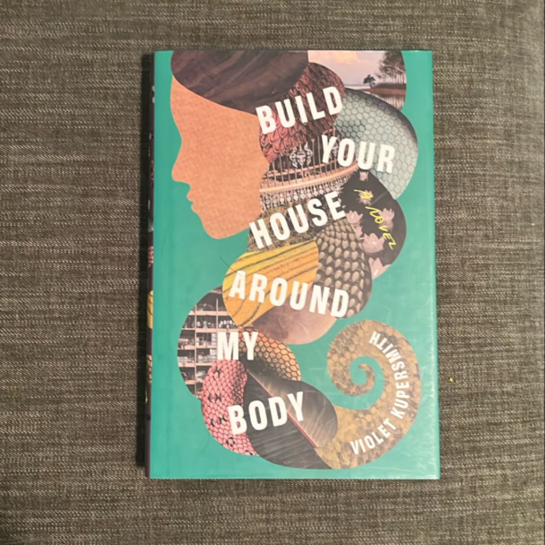 Build Your House Around My Body